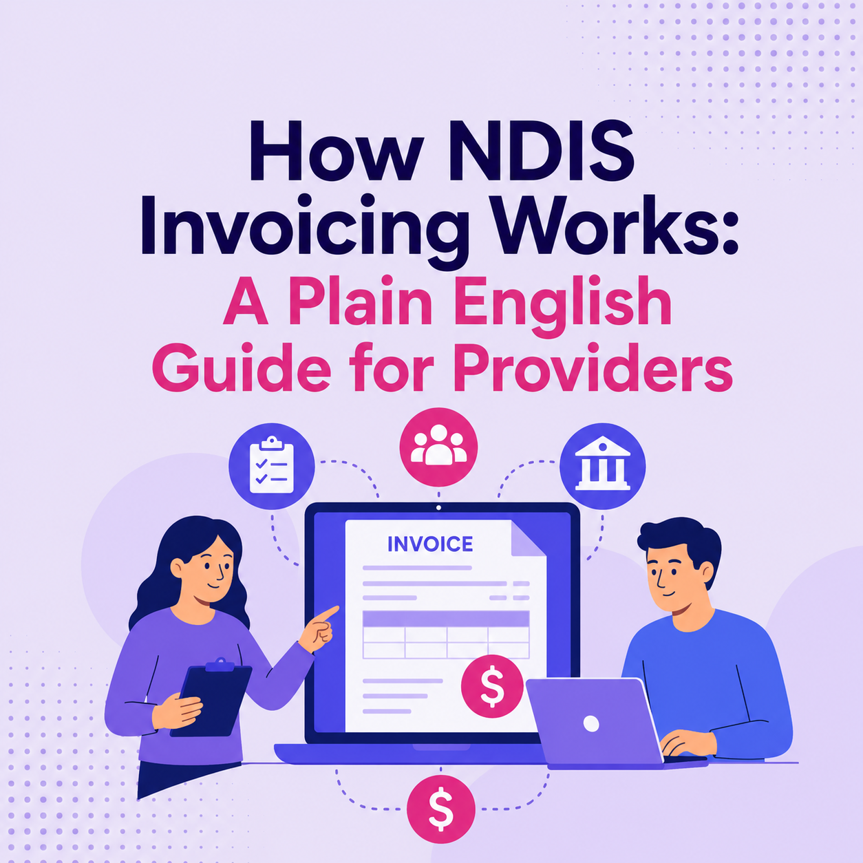 Visual illustration of NDIS invoicing steps for providers with icons and text in flat design