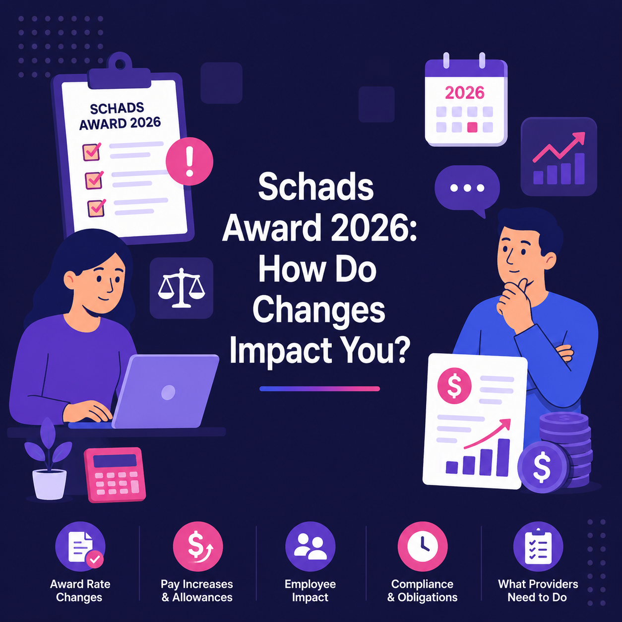 SCHADS Award 2026: What's Changing & What It Means for You