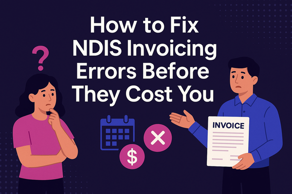 Illustrated infographic showing NDIS invoicing with checklists and error correction icons